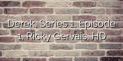 Derek, Series 1, Episode 1, Ricky Gervais, HD