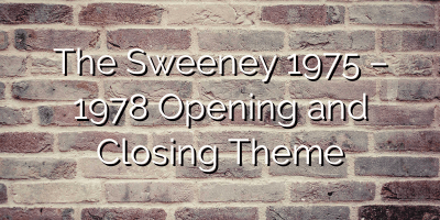 The Sweeney 1975 – 1978 Opening and Closing Theme