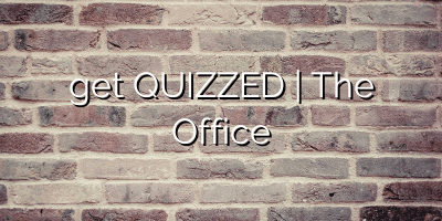 get QUIZZED | The Office